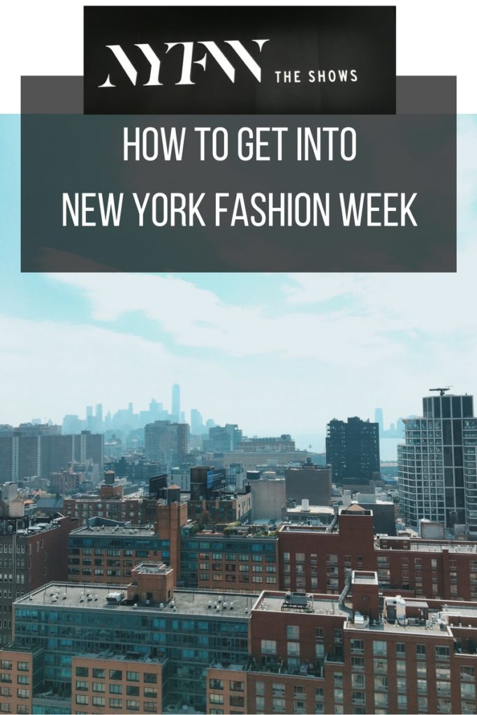 How to Get into New York Fashion Week as a blogger and influencer
