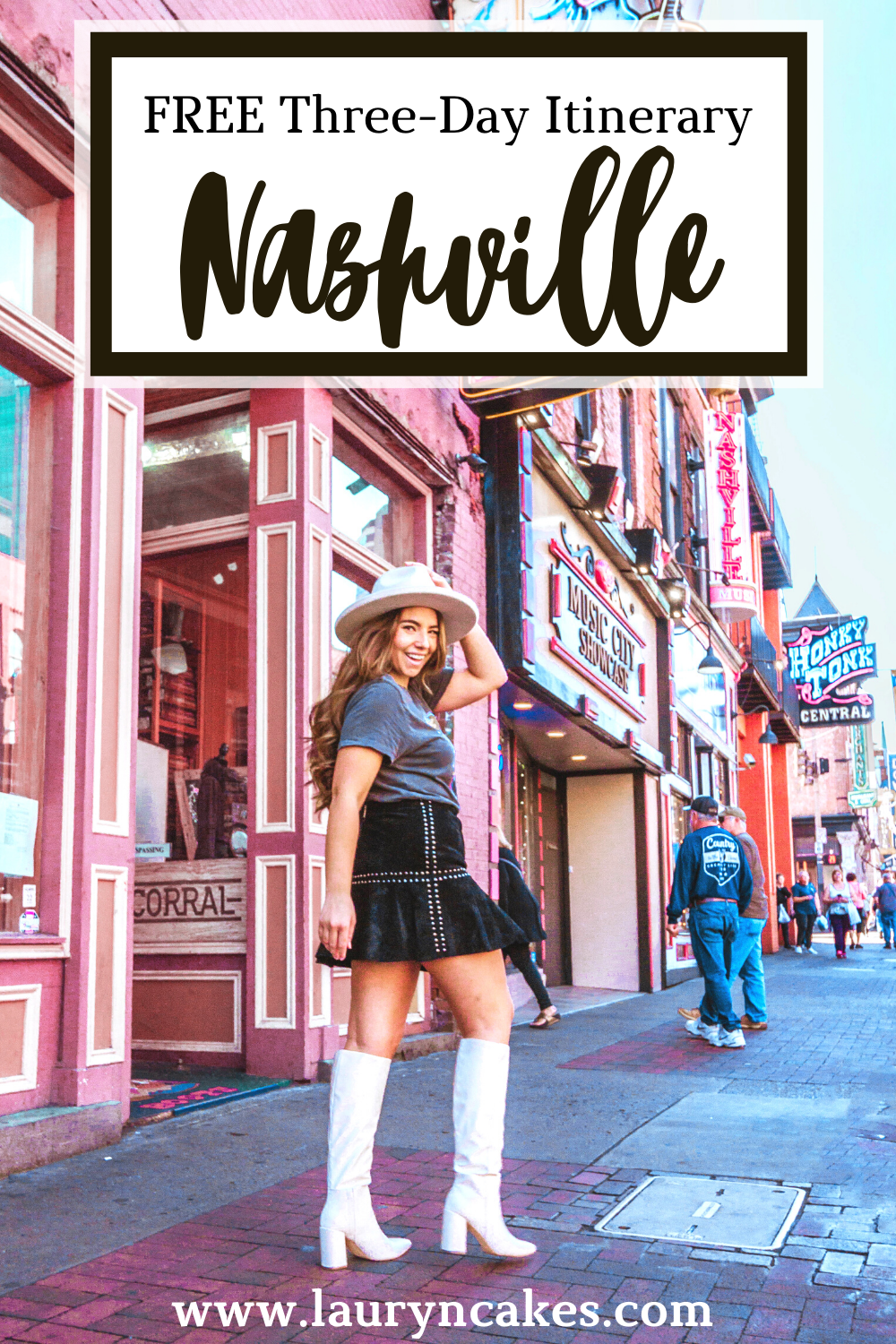 image of woman walking down Broadway with the text "free 3-day itinerary Nashville" and "www.lauryncakes.com" written on the images
