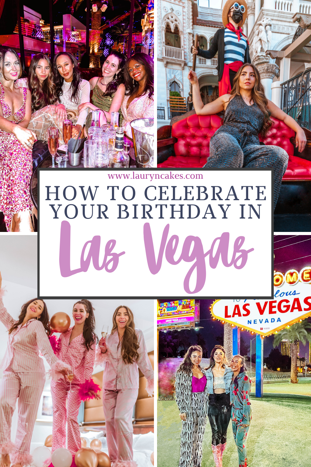 collage of women dressed up in four photos with text that says, "how to celebrate your birthday in Las Vegas"