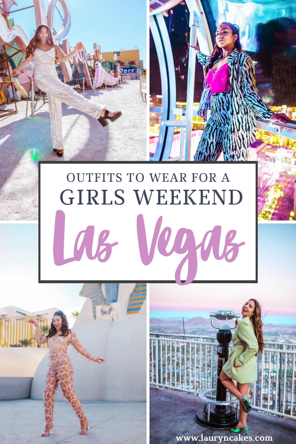 collages of four photos featuring style blogger and fashion influencer Lauryncakes in vegas clothing. Text over the images says, :outfits to wear for a girls weekend in Las Vegas"